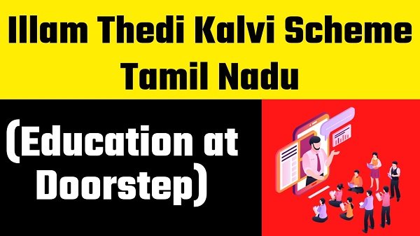 Illam Thedi Kalvi Scheme Tamil Nadu 